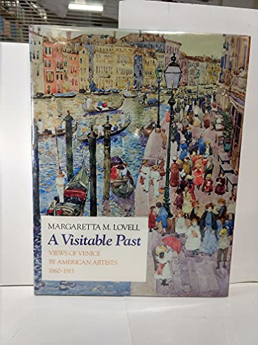 Beispielbild fr A Visitable Past: Views of Venice by American Artists, 1860-1915 zum Verkauf von Wonder Book