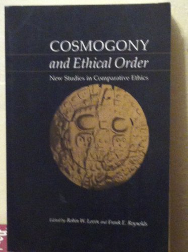 Stock image for Cosmogony and Ethical Order: New Studies in Comparative Ethics. for sale by Open Books