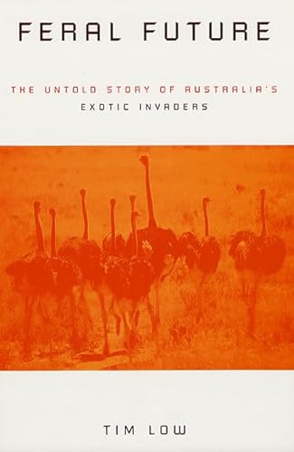 Beispielbild fr Feral Future  " The Untold Story of Australia?s Exotic Invaders zum Verkauf von WorldofBooks