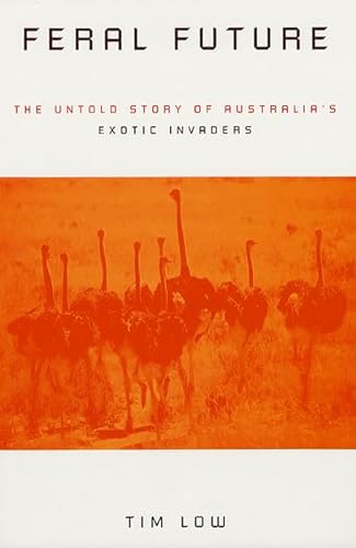 9780226494197: Feral Future: The Untold Story of Australia's Exotic Invaders
