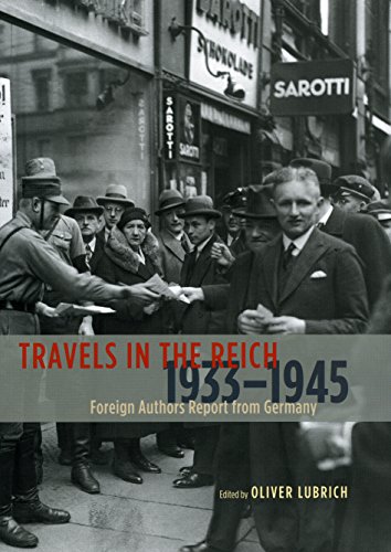 Stock image for Travels in the Reich, 1933-1945 : Foreign Authors Report from Germany for sale by Better World Books