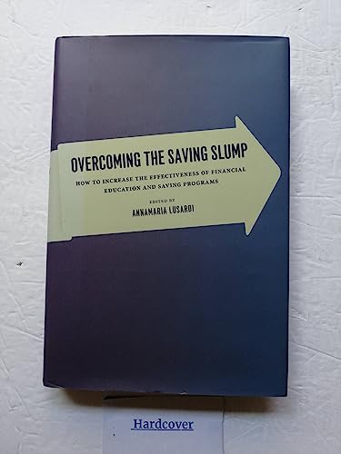 Stock image for Overcoming the Saving Slump : How to Increase the Effectiveness of Financial Education and Saving Programs for sale by Better World Books