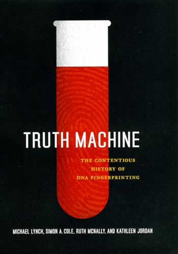 9780226498065: Truth Machine: The Contentious History of DNA Fingerprinting