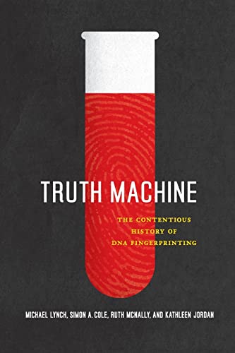 9780226498072: Truth Machine: The Contentious History of DNA Fingerprinting