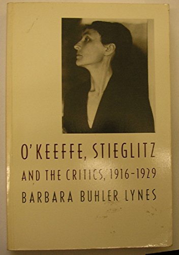 9780226498249: O'Keeffe: Stieglitz and the Critics, 1916-1929