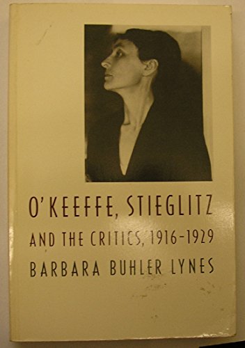Stock image for O'Keeffe, Stieglitz and the Critics, 1916-1929 for sale by Decluttr