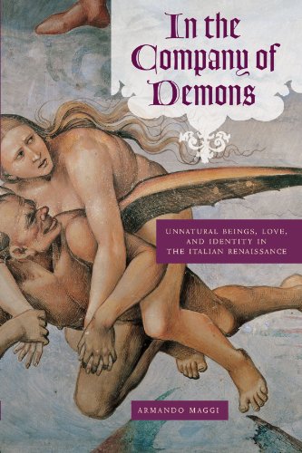Stock image for In the Company of Demons: Unnatural Beings, Love, and Identity in the Italian Renaissance for sale by SecondSale