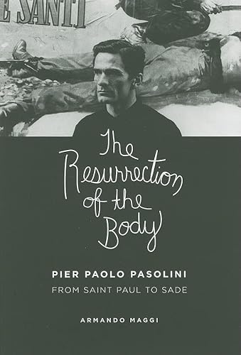 9780226501345: The Resurrection of the Body: Pier Paolo Pasolini from Saint Paul to Sade