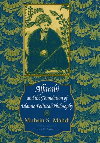 Stock image for Alfarabi and the Foundation of Islamic Political Philosophy for sale by Green Ink Booksellers