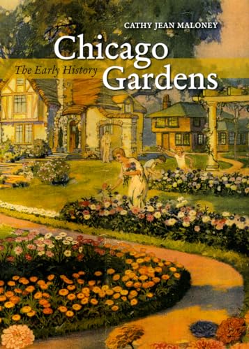 Beispielbild fr Chicago Gardens: The Early History zum Verkauf von Martin Nevers- used & rare books