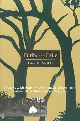 Stock image for Purity and Exile: Violence, Memory, and National Cosmology among Hutu Refugees in Tanzania for sale by Open Books