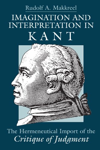 9780226502779: Imagination and Interpretation in Kant: The Hermeneutical Import of the Critique of Judgment