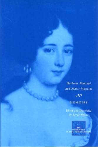 Memoirs. [Subtitle]: Edited and translated by Sarah Nelson. (The Other Voice in Early Modern Euro...