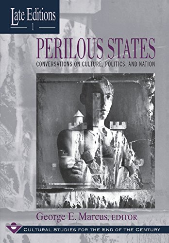 Imagen de archivo de Perilous States: Conversations on Culture, Politics, and Nation (Volume 1) (Late Editions: Cultural Studies for the End of the Century) a la venta por Wonder Book