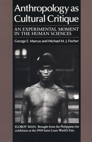 Stock image for Anthropology as Cultural Critique: An Experimental Moment in the Human Sciences for sale by SecondSale