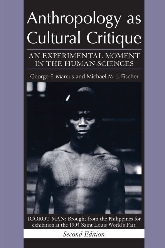 Beispielbild fr Anthropology as Cultural Critique : An Experimental Moment in the Human Sciences zum Verkauf von Better World Books