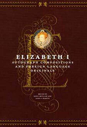 Stock image for Elizabeth I: Autograph Compositions and Foreign Language Originals for sale by Midtown Scholar Bookstore