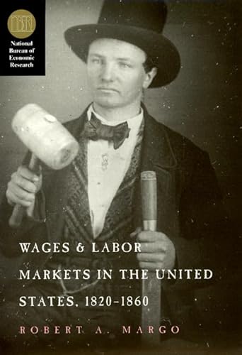 Imagen de archivo de Wages and Labor Markets in the United States, 1820-1860 a la venta por Better World Books