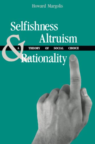 Beispielbild fr Selfishness, Altruism, and Rationality zum Verkauf von Better World Books