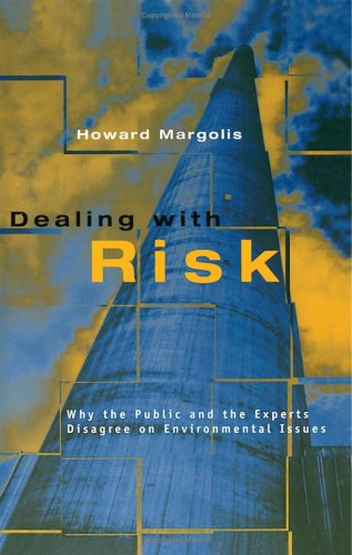 9780226505251: Dealing with Risk: Why the Public and the Experts Disagree on Environmental Issues