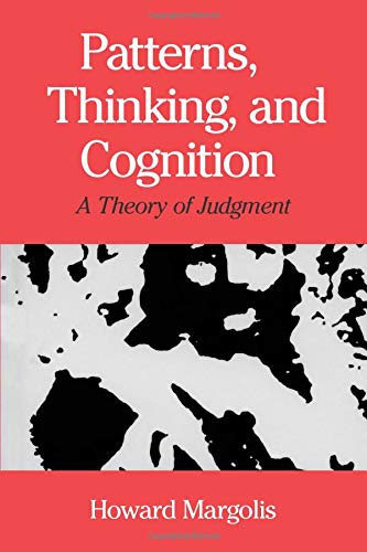 Beispielbild fr Patterns, Thinking, and Cognition: A Theory of Judgment zum Verkauf von ZBK Books