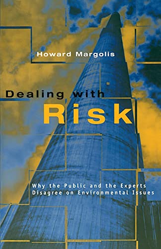 9780226505299: Dealing with Risk: Why the Public and the Experts Disagree on Environmental Issues
