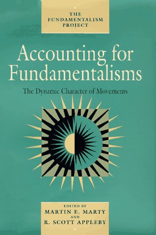 9780226508856: Accounting for Fundamentalisms: The Dynamic Character of Movements: Vol 4 (Fundamentalism Project S.)