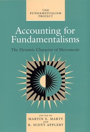 Beispielbild fr Accounting for Fundamentalisms: The Dynamic Character of Movements (Volume 4) (The Fundamentalism Project) zum Verkauf von HPB-Red