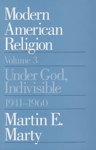 9780226508986: Modern American Religion V 3 – Under God, Indivisible, 1941–1960