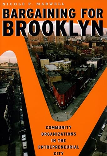 Stock image for Bargaining for Brooklyn: Community Organizations in the Entrepreneurial City for sale by Aaron Books