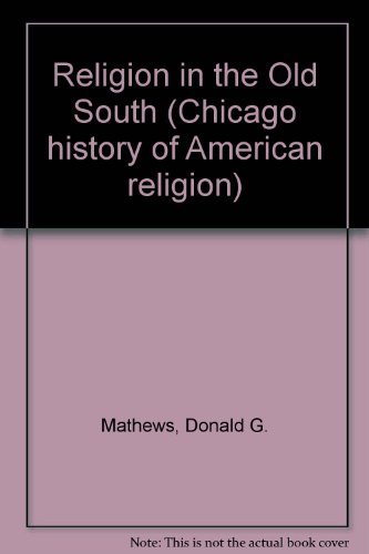 9780226510019: Religion in the old South (Chicago history of American religion)