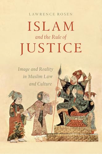 Imagen de archivo de Islam and the Rule of Justice: Image and Reality in Muslim Law and Culture a la venta por HPB-Red