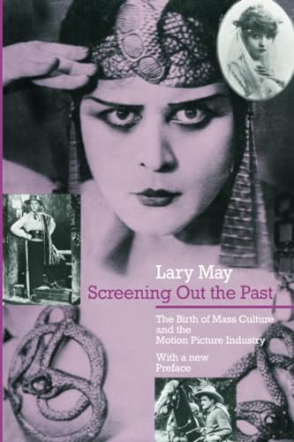 Imagen de archivo de Screening Out the Past: The Birth of Mass Culture and the Motion Picture Industry a la venta por SecondSale