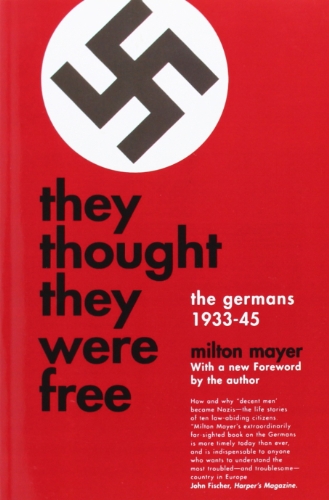 Beispielbild fr They Thought They Were Free: The Germans, 1933-45 zum Verkauf von Wonder Book