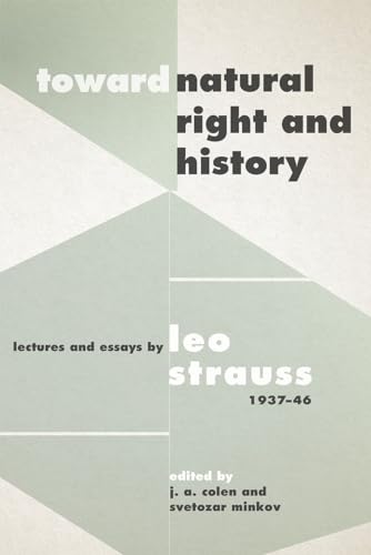 Imagen de archivo de Toward "Natural Right and History": Lectures and Essays by Leo Strauss, 1937 "1946 a la venta por Midtown Scholar Bookstore