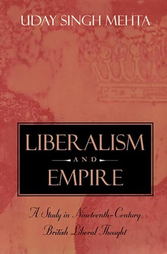 9780226518817: Liberalism and Empire: A Study in Nineteenth-Century British Liberal Thought