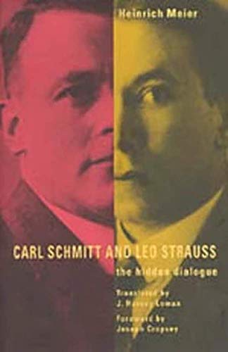 9780226518886: Carl Schmitt and Leo Strauss: The Hidden Dialogue