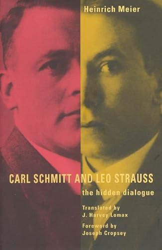 9780226518893: Carl Schmitt and Leo Strauss: The Hidden Dialogue