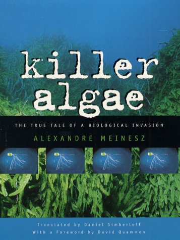 Beispielbild fr Killer Algae: The True Tale of a Biological Invasion zum Verkauf von N. Fagin Books