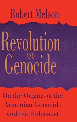 Revolution and Genocide: On the Origins of the Armenian Genocide and the Holocaust.