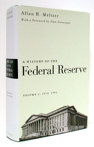 Stock image for A History of the Federal Reserve, Vol. 1: 1913-1951 for sale by Goodwill Books