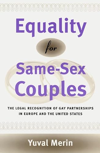 9780226520315: Equality for Same-Sex Couples: The Legal Recognition of Gay Partnerships in Europe and the United States