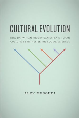 9780226520438: Cultural Evolution: How Darwinian Theory Can Explain Human Culture and Synthesize the Social Sciences