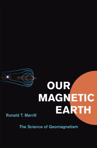 Beispielbild fr Our Magnetic Earth: The Science of Geomagnetism zum Verkauf von HPB-Red