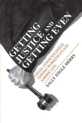 Beispielbild fr Getting Justice and Getting Even : Legal Consciousness among Working-Class Americans zum Verkauf von Better World Books