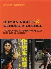 Stock image for Human Rights and Gender Violence : Translating International Law into Local Justice for sale by Better World Books