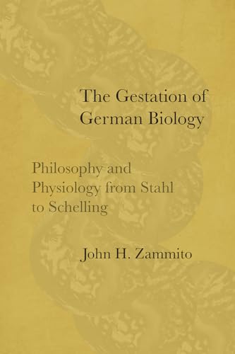 Imagen de archivo de The Gestation of German Biology: Philosophy and Physiology from Stahl to Schelling a la venta por Skihills Books