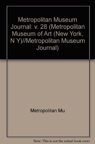 Stock image for Metropolitan Museum Journal, Volume 28 (METROPOLITAN MUSEUM OF ART (NEW YORK, N Y)//METROPOLITAN MUSEUM JOURNAL) for sale by Books From California