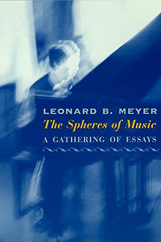 9780226521534: The Spheres of Music: A Gathering of Essays