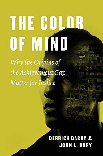 9780226525358: The Color of Mind: Why the Origins of the Achievement Gap Matter for Justice (History and Philosophy of Education Series)